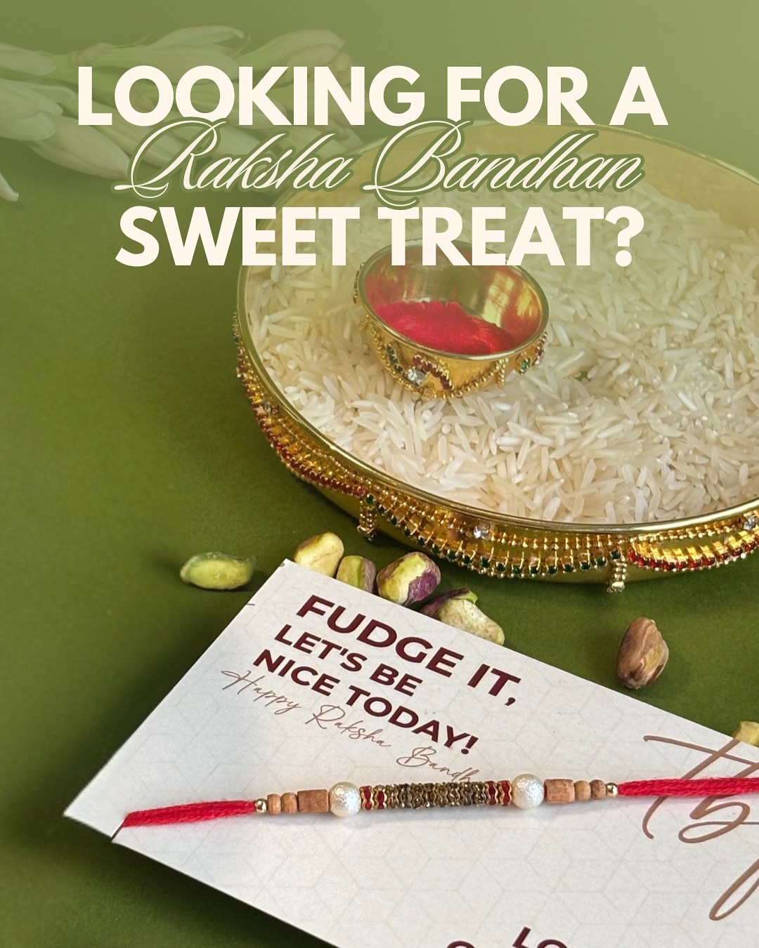 TBF Rakhi hamper with card reading Fudge it, let's be nice today